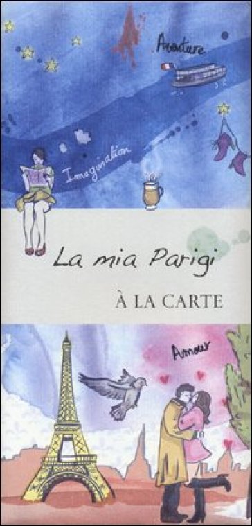 La mia Parigi. A la carte