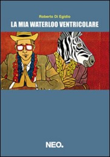 La mia Waterloo ventricolare - Roberto Di Egidio
