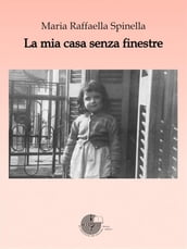 La mia casa senza finestre