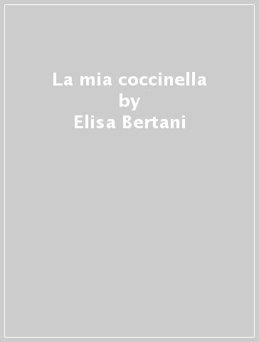 La mia coccinella - Elisa Bertani