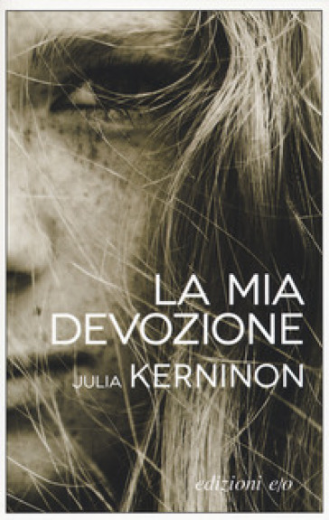 La mia devozione - Julia Kerninon