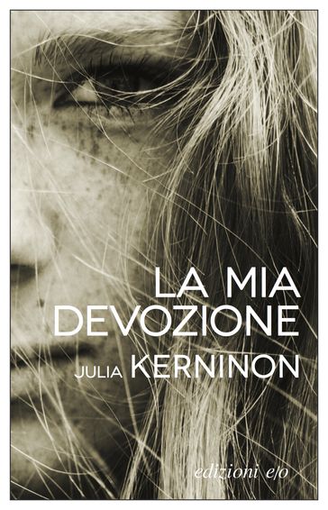 La mia devozione - Julia Kerninon