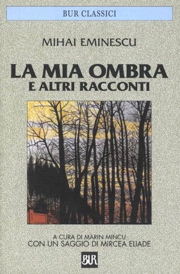 La mia ombra e altri racconti - Mihai Eminescu