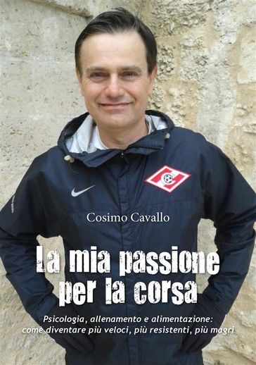 La mia passione per la corsa - Cosimo Cavallo