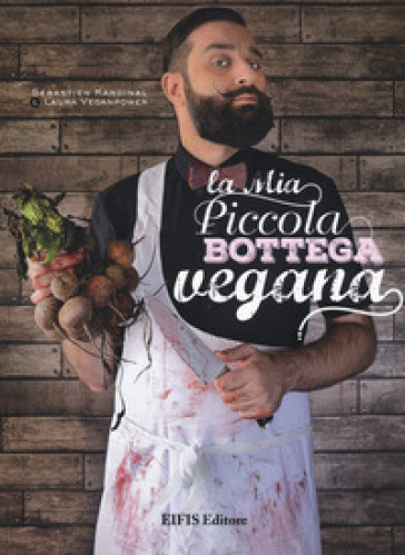 La mia piccola bottega vegana - Sébastien Kardinal - Laura Veganpower