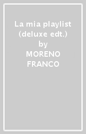 La mia playlist (deluxe edt.)