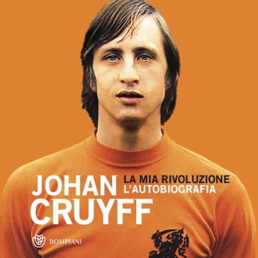 La mia rivoluzione - Johan Cruyff