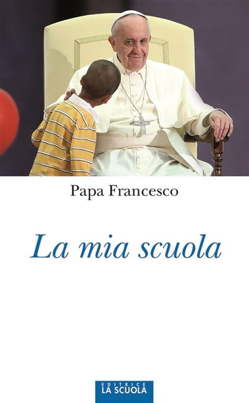 La mia scuola - Francesco Papa