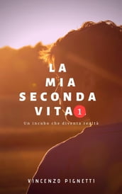 La mia seconda vita 1