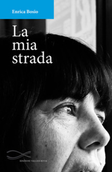 La mia strada - Enrica Bosio