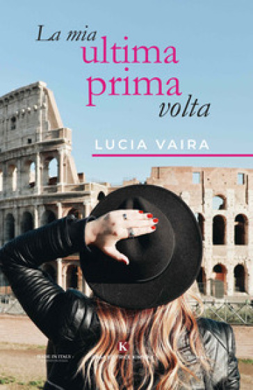 La mia ultima prima volta - Lucia Vaira