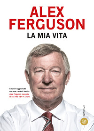 La mia vita - Alex Ferguson