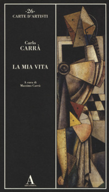 La mia vita - Carlo Carrà