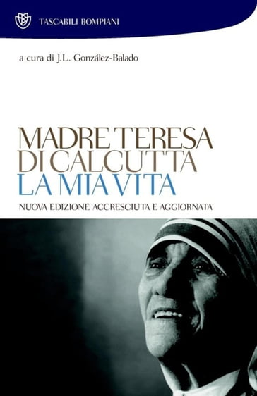 La mia vita - Madre Teresa di Calcutta