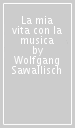 La mia vita con la musica