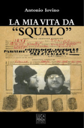 La mia vita da «Squalo»