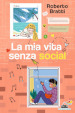 La mia vita senza social