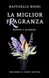 La miglior fragranza