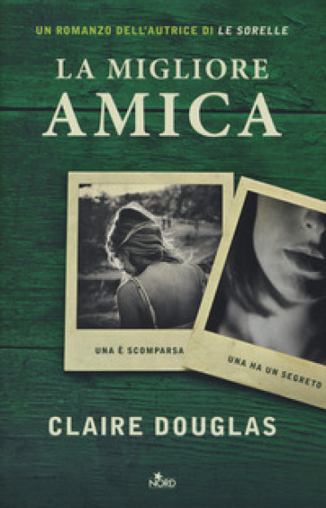 La migliore amica - Claire Douglas