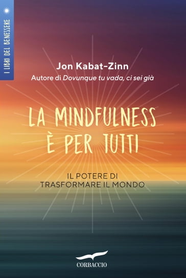 La mindfulness è per tutti - Jon Kabat-Zinn