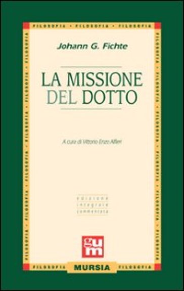 La missione del dotto - Johann Gottlieb Fichte