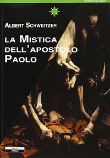 La mistica dell'apostolo Paolo - Albert Schweitzer