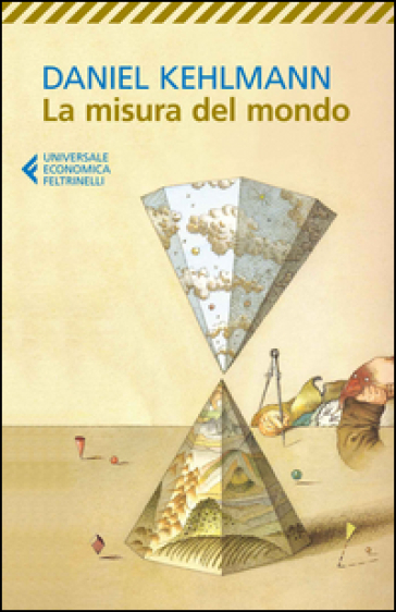 La misura del mondo - Daniel Kehlmann