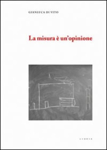 La misura è un'opinione - Gianluca Di Vito