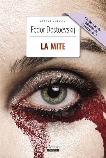 La mite + Il coccodrillo - Fedor Michajlovic Dostoevskij