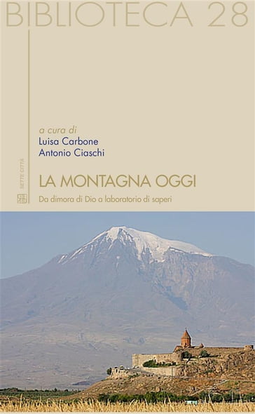 La montagna oggi - a cura di Luisa Carbone e Antonio Ciaschi
