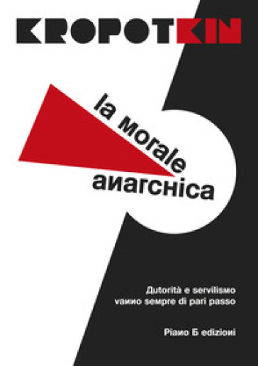 La morale anarchica - Petr Alekseevic Kropotkin