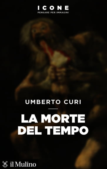 La morte del tempo - Umberto Curi