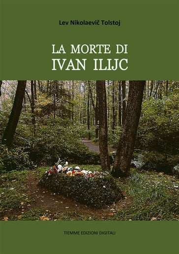 La morte di Ivan Ilijc - Lev Nikolaevic Tolstoj