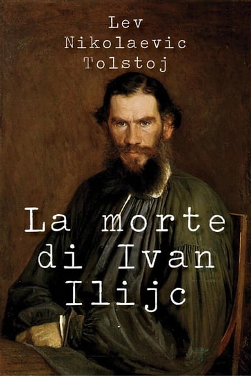 La morte di Ivan Ilijc - Lev Nikolaevic Tolstoj