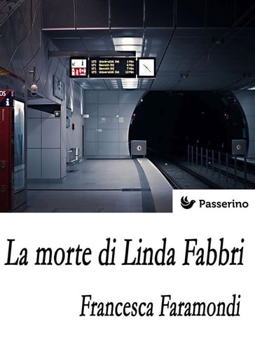 La morte di Linda Fabbri - Francesca Faramondi
