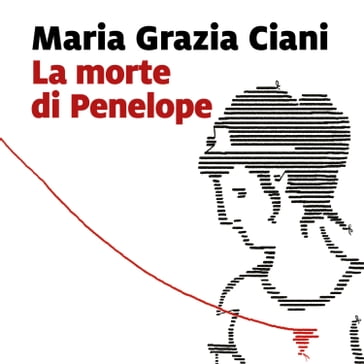 La morte di Penelope - Maria Grazia Ciani
