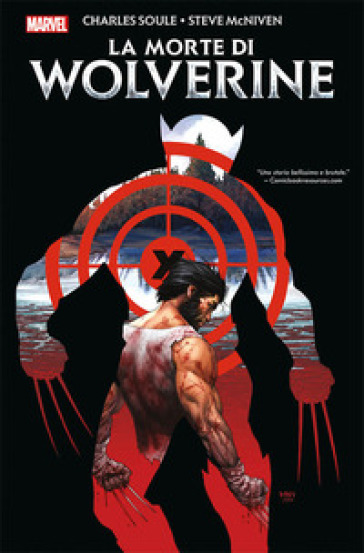 La morte di Wolverine - Charles Soule - Steve McNiven
