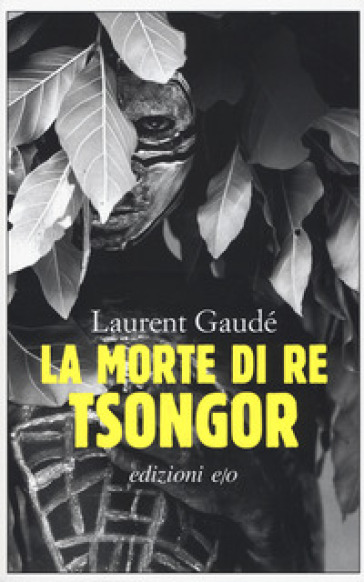 La morte di re Tsongor - Laurent Gaudé