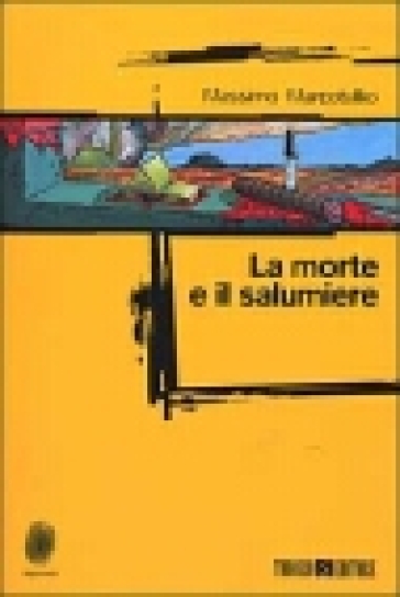 La morte e il salumiere - Massimo Marcotullio