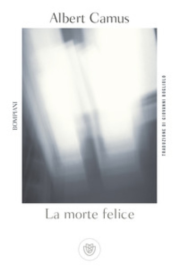 La morte felice - Albert Camus