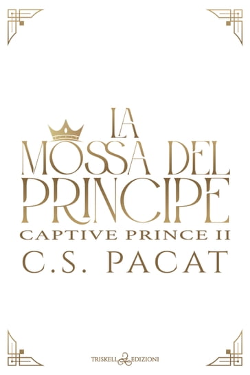 La mossa del principe - C.S. Pacat