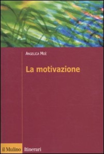 La motivazione - Angelica Moè