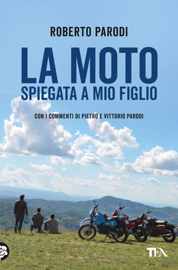 La moto spiegata a mio figlio - Roberto Parodi