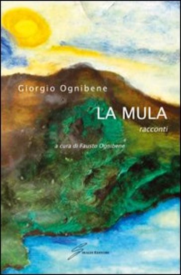 La mula - Giorgio Ognibene