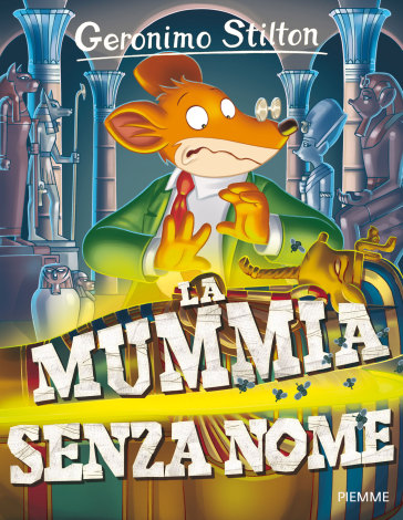 La mummia senza nome - Geronimo Stilton