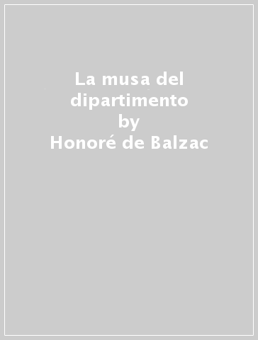 La musa del dipartimento - Honoré de Balzac