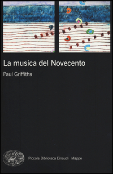 La musica del Novecento - Paul Griffiths