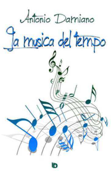 La musica del tempo - Antonio Damiano