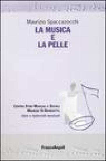 La musica e la pelle - Maurizio Spaccazocchi