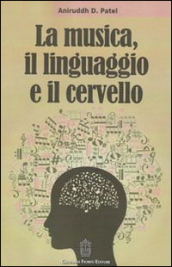 La musica, il linguaggio e il cervello